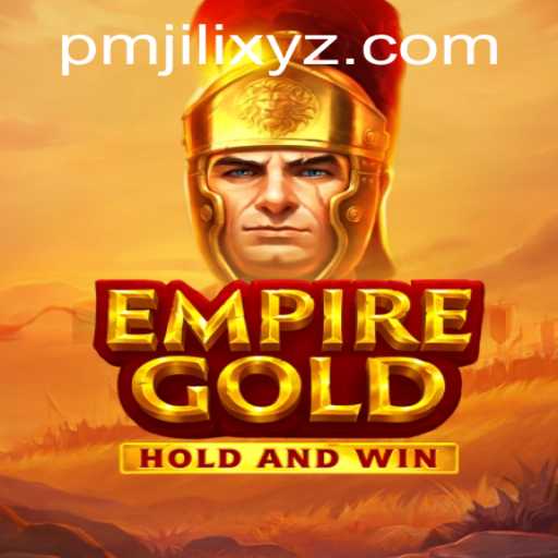 Discover EmpireGold: A Unique Gaming Experience with PMJILI