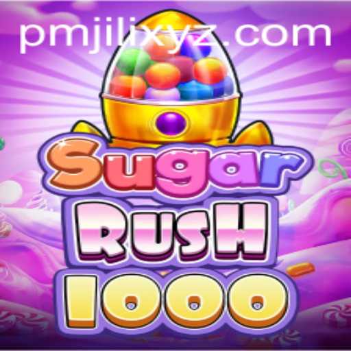 Exploring the World of SugarRush1000: A Sweet Adventure by PMJILI